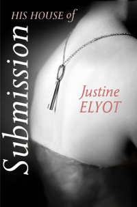 Justine Elyot His House of Submission