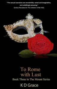 To Rome With Lust, Book 3 of The Mount Series, Coming November 2014